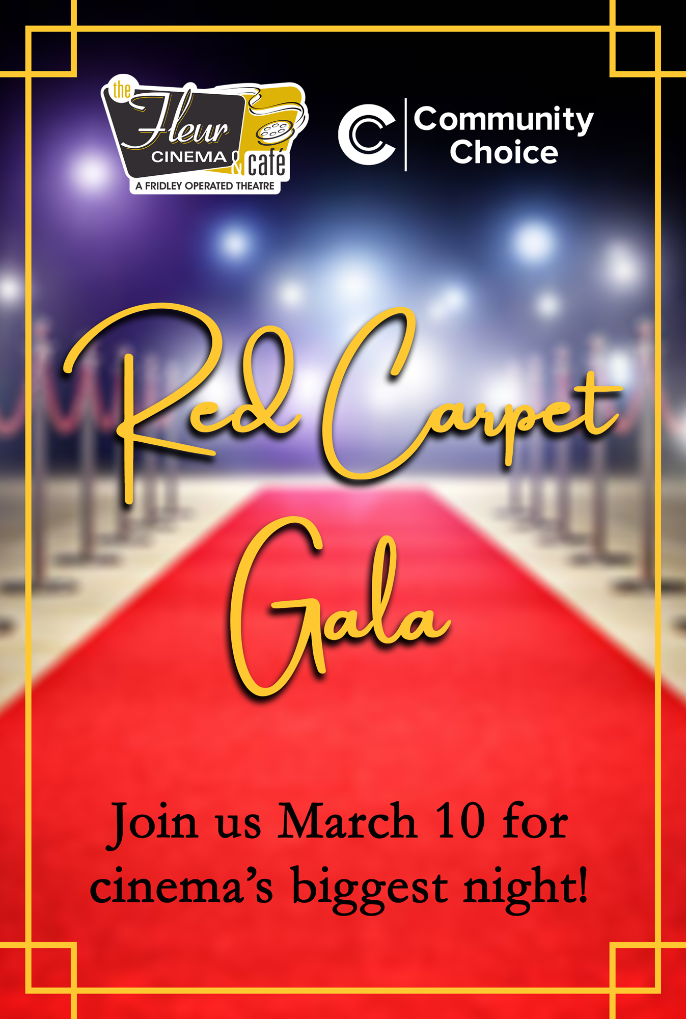 Red Carpet Gala in text in front of a red carpet. Poster reads, "Join us March 10 for cinema's biggest night!"